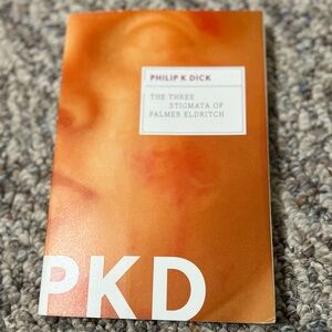 The Three Stigmata of Palmer Eldritch by Philip K Dick